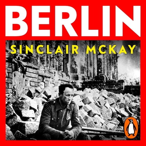Book cover of Berlin by Sinclair McKay