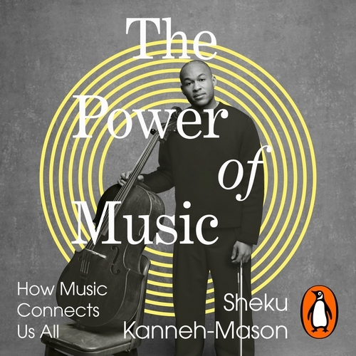 Book cover of The Power of Music by Sheku Kanneh-Mason