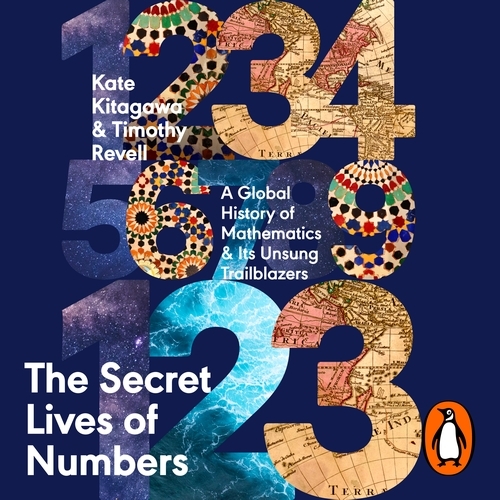 Book cover of The Secret Lives of Numbers by Kate Kitagawa, Timothy Revell