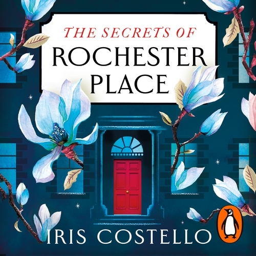 Book cover of The Secrets of Rochester Place by Iris Costello