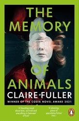 Book cover of The Memory of Animals by Claire Fuller