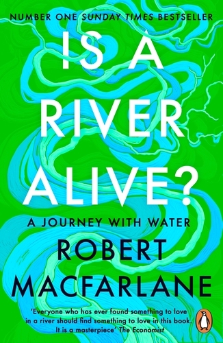 Book cover of Is a River Alive? by Robert Macfarlane