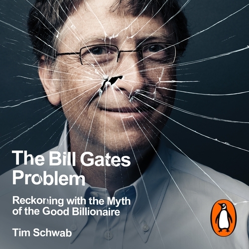 Book cover of The Bill Gates Problem by Tim Schwab