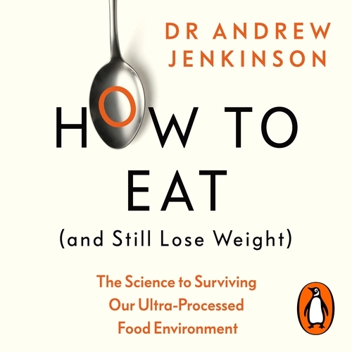 Book cover of How to Eat (And Still Lose Weight) by Andrew Jenkinson
