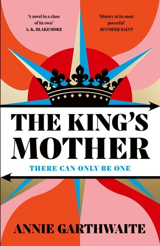 Book cover of The King’s Mother by Annie Garthwaite