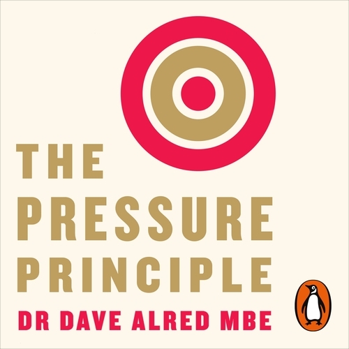 Book cover of The Pressure Principle by Dave Alred