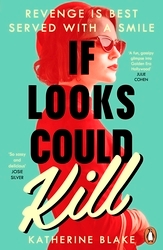 Book cover of If Looks Could Kill by Katherine Blake