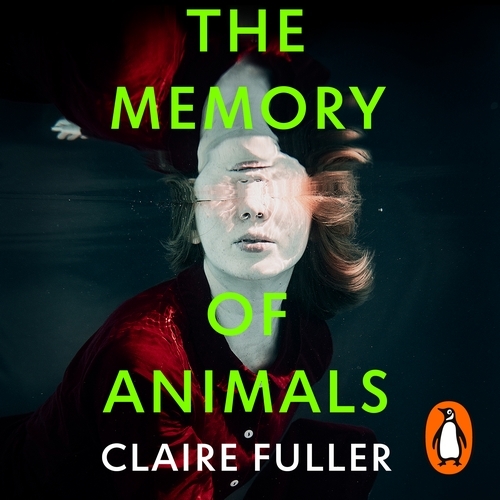 Book cover of The Memory of Animals by Claire Fuller