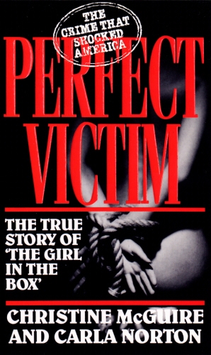 Book cover of Perfect Victim by Christine McGuire, Carla Norton