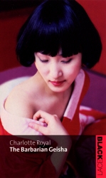 Book cover of The Barbarian Geisha by Charlotte Royal