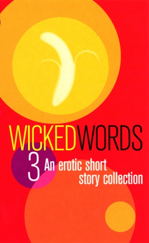Book cover of Wicked Words 3 by Various