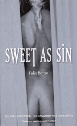Book cover of Sweet as Sin by Felix Baron