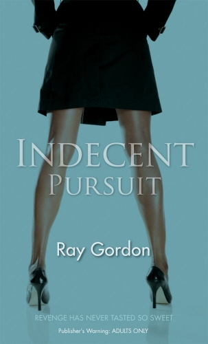 Book cover of Indecent Pursuit by Ray Gordon