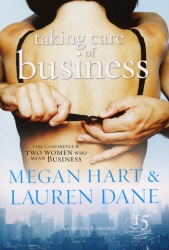 Book cover of Taking Care of Business by Megan Hart, Lauren Dane
