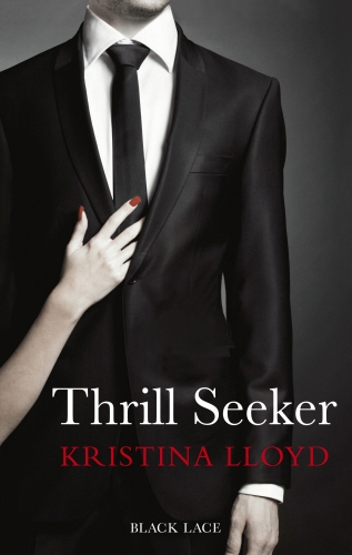 Book cover of Thrill Seeker by Kristina Lloyd