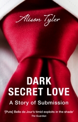 Book cover of Dark Secret Love: A Story of Submission by Alison Tyler