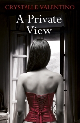 Book cover of A Private View by Crystalle Valentino