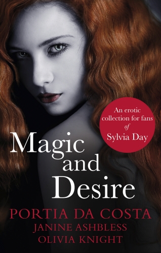 Book cover of Magic and Desire by Portia Da Costa, Janine Ashbless, Olivia Knight
