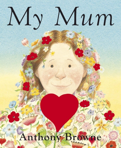 Book cover of My Mum by Anthony Browne
