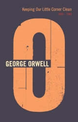 Book cover of Keeping Our Little Corner Clean by George Orwell