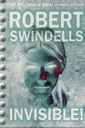 Book cover of Invisible! by Robert Swindells