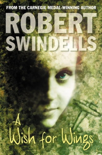Book cover of A Wish For Wings by Robert Swindells