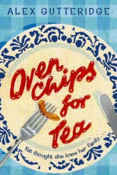Book cover of Oven Chips For Tea by Alex Gutteridge