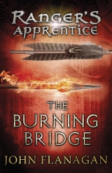Book cover of The Burning Bridge (Ranger's Apprentice Book 2) by John Flanagan