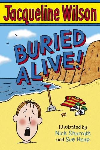 Book cover of #1 - Buried Alive! by Jacqueline Wilson