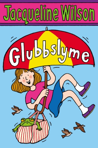 Book cover of Glubbslyme by Jacqueline Wilson