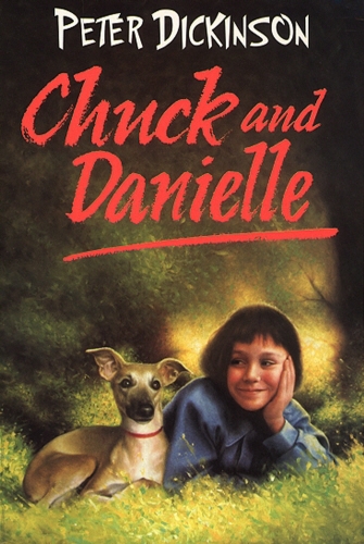 Book cover of Chuck and Danielle by Peter Dickinson