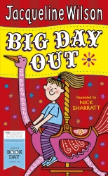 Book cover of Big Day Out by Jacqueline Wilson