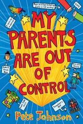 Book cover of My Parents Are Out Of Control by Pete Johnson