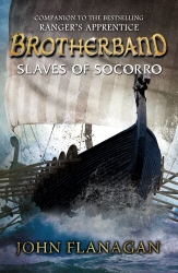 Book cover of Slaves of Socorro (Brotherband Book 4) by John Flanagan