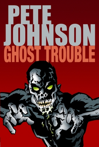 Book cover of Ghost Trouble by Pete Johnson