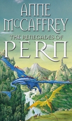 Book cover of The Renegades Of Pern by Anne McCaffrey