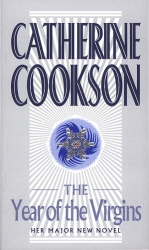 Book cover of The Year Of The Virgins by Catherine Cookson