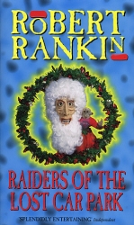 Book cover of Raiders Of The Lost Carpark by Robert Rankin