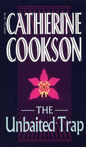 Book cover of The Unbaited Trap by Catherine Cookson