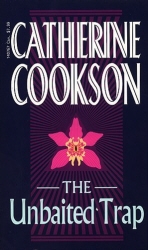 Book cover of The Unbaited Trap by Catherine Cookson