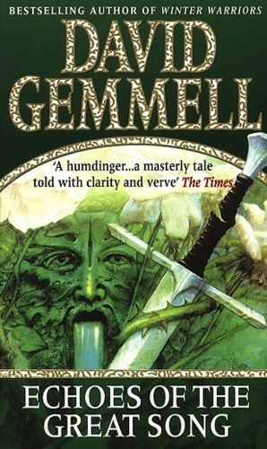 Book cover of Echoes Of The Great Song by David Gemmell