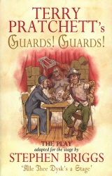 Book cover of Guards! Guards!: The Play by Terry Pratchett