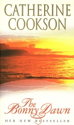 Book cover of The Bonny Dawn by Catherine Cookson