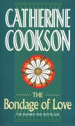 Book cover of Bondage Of Love by Catherine Cookson