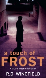 Book cover of A Touch Of Frost by R D Wingfield