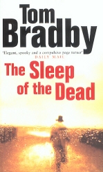 Book cover of The Sleep Of The Dead by Tom Bradby