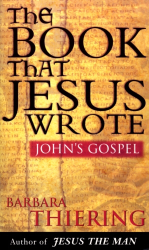 Book cover of The Book That Jesus Wrote by Barbara Thiering
