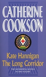 Book cover of Kate Hannigan / The Long Corridor by Catherine Cookson