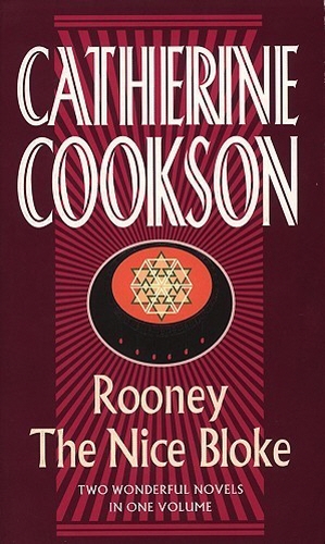 Book cover of Rooney / The Nice Bloke by Catherine Cookson