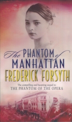 Book cover of Phantom Of Manhattan by Frederick Forsyth